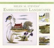 Cover of: Helen M. Stevens' Embroidered Landscapes (The Masterclass Embroidery)