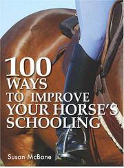 Cover of: 100 Ways to Improve Your Horse's Schooling by Susan McBane