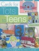 Cover of: Cards for Tots to Teens: Over 60 Designs for the Children in Your Life