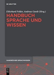 Cover of: Handbuch Sprache und Wissen by Ekkehard Felder, Andreas Gardt