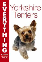 Cover of: Yorkshire Terriers (Everything You Need to Know About...)