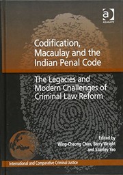 Cover of: Codification, Macaulay and the Indian Penal Code: the legacies and modern challenges of criminal law reform