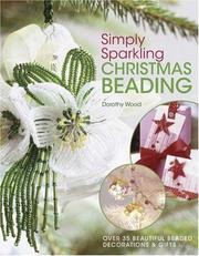 Cover of: Simply Sparkling Christmas Beading by Dorothy Wood