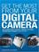 Cover of: Get the Most from Your Digital Camera