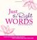 Cover of: Just the Right Words