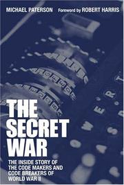 Cover of: Secret War: The Inside Story of the Code Makers and Code Breakers of World War II