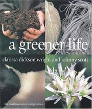 Cover of: A Greener Life by Clarissa Dickson Wright, Johnny Scott, Clarissa Dickson Wright, Johnny Scott