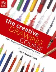 Cover of: The Creative Drawing Course by Richard Taylor