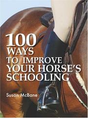 Cover of: 100 Ways To Improve Your Horses Schooling