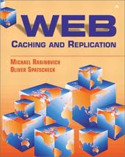 Cover of: Web Caching and Replication by Michael Rabinovich, Oliver Spatscheck