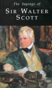 Cover of: The sayings of Sir Walter Scott by Sir Walter Scott, Sir Walter Scott