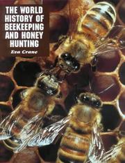 Cover of: The World History of Beekeeping and Honey Hunting by Ethel Eva Crane