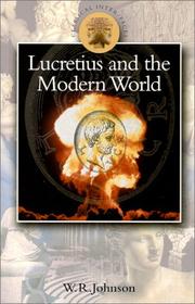 Cover of: Lucretius and the Modern World (Classical Inter/Faces) (Classical Inter/faces) | W. R. Johnson
