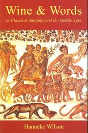 Cover of: Wine & words in Classical Antiquity and the Middle Ages by Hanneke Wilson