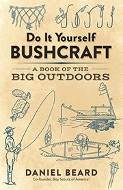 Cover of: Do It Yourself Bushcraft: A Book of the Big Outdoors