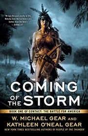 Cover of: Coming of the Storm : Book One of Contact by W. Michael Gear, Kathleen O'Neal Gear