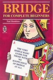Cover of: Bridge for Complete Beginners by Paul Mendelson