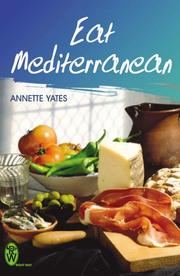 Cover of: Eat Mediterranean by Annette Yates