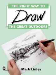 Cover of: The Right Way to Draw the Great Outdoors (Mark Linley Drawing)