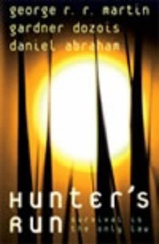 Cover of: Hunter's Run by George R. R. Martin