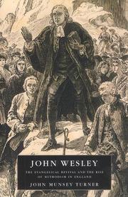 Cover of: John Wesley: The Evangelical Revival and the Rise of Methodism in England
