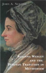 Susanna Wesley and the Puritan tradition in Methodism by John A. Newton