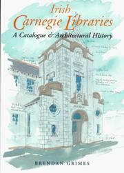 Cover of: Irish Carnegie Libraries: A Catalogue and Architectural History