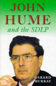 Cover of: John Hume and the SDLP: impact and survival in Northern Ireland