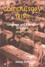 Cover of: Compulsory Irish: The Language and the Education System, 1870S-1970s