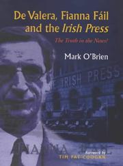 Cover of: De Valera, Fianna Fáil and the Irish Press by O'Brien, Mark.