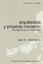 Cover of: Arquitectura y proyecto moderno: la pregunta por la modernidad