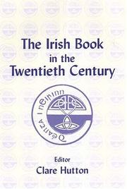 Cover of: The Irish Book In The Twentieth Century by Clare Hutton