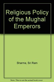 Cover of: The religious policy of the Mughalemperors