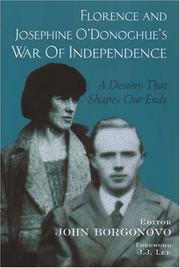Cover of: Florence And Josephine O'Donoghue's War of Independence: A Destiny That Shapes Our Ends