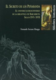 Cover of: El Secreto de Los Pe~naranda: El Universo Judeoconverso de La Biblioteca de Barcarrota, Siglo XVI y XVII (Bibliotheca Montaniana)