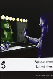 Cover of: Hijos de la luz by Robert Stone, Inga Pellisa Díaz