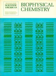Cover of: Biophysical chemistry: physical chemistry in the biological sciences : readings from Scientific American, with introductions