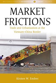 Cover of: Market Frictions: Trade and Urbanization at the Vietnam-China Border