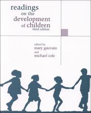 Cover of: Readings on the Development of Children, Third Edition by Mary Gauvain, Michael Cole, Cole, Michael