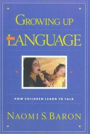 Cover of: Growing Up with Language by Naomi S. Baron, Naomi S. Baron