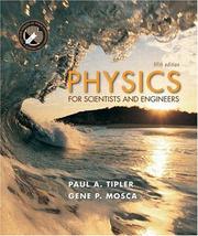 Cover of: Physics for Scientists and Engineers by Paul A. Tipler, Gene Mosca