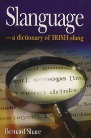 Cover of: Slanguage: a dictionary of slang and colloquial English in Ireland