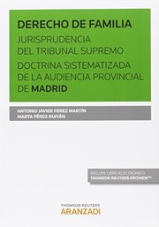 Cover of: Derecho de familia. Jurisprudencia del Tribunal Supremo. Doctrina sistematizada de la Audiencia Provincial de Madrid