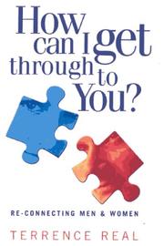 Cover of: How Can I Get Through to You? by Terrence Real