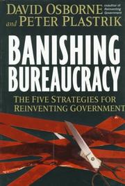 Cover of: Banishing bureaucracy by David Osborne