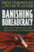 Cover of: Banishing bureaucracy