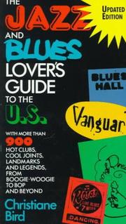 Cover of: The jazz and blues lover's guide to the U.S. by Christiane Bird