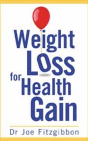 Cover of: Weight Loss For Health Gain