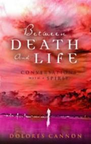Cover of: Between Death and Life by Dolores Cannon