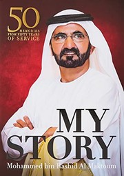 My Story - 50 Memories from 50 Years of Service by Mohammed bin Rashid Al Maktoum